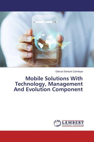 Mobile Solutions With Technology, Management And Evolution Component