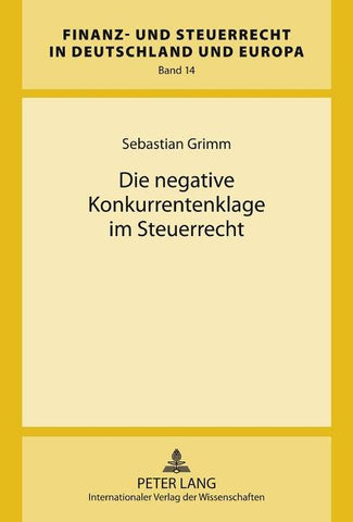 Die negative Konkurrentenklage im Steuerrecht