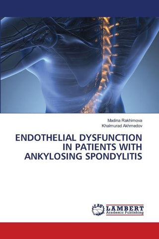 ENDOTHELIAL DYSFUNCTION IN PATIENTS WITH ANKYLOSING SPONDYLITIS
