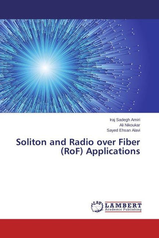 Soliton and Radio over Fiber (RoF) Applications