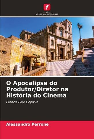 O Apocalipse do Produtor/Diretor na História do Cinema