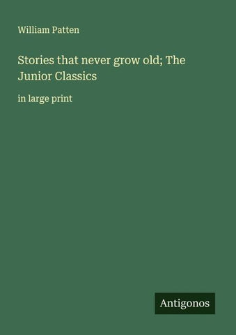 Stories that never grow old; The Junior Classics