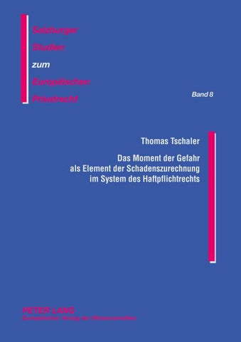 Das Moment der Gefahr als Element der Schadenszurechnung im System des Haftpflichtrechts