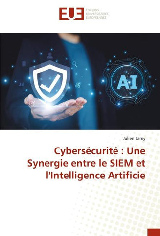 Cybersécurité : Une Synergie entre le SIEM et l'Intelligence Artificie