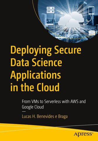 Deploying Secure Data Science Applications in the Cloud