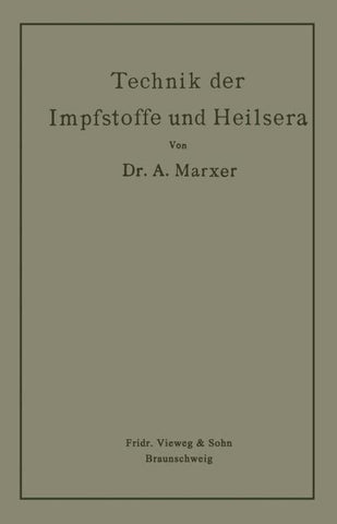 Technik der Impfstoffe und Heilsera