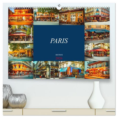 Paris Bistros (hochwertiger Premium Wandkalender 2026 DIN A2 quer), Kunstdruck in Hochglanz