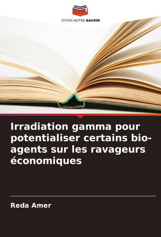 Irradiation gamma pour potentialiser certains bio-agents sur les ravageurs économiques