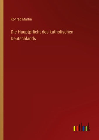 Die Hauptpflicht des katholischen Deutschlands