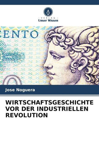 WIRTSCHAFTSGESCHICHTE VOR DER INDUSTRIELLEN REVOLUTION
