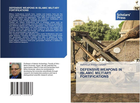 DEFENSIVE WEAPONS IN ISLAMIC MILITARY FORTIFICATIONS