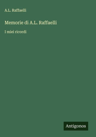 Memorie di A.L. Raffaelli