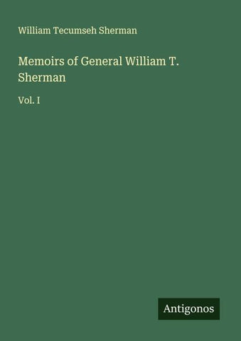 Memoirs of General William T. Sherman