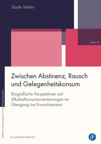 Zwischen Abstinenz, Rausch und Gelegenheitskonsum