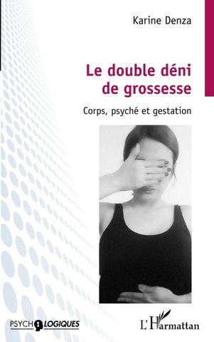 Le double déni de grossesse