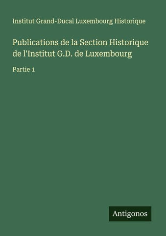 Publications de la Section Historique de l'Institut G.D. de Luxembourg