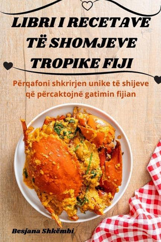 LIBRI I RECETAVE TË SHOMJEVE TROPIKE FIJI