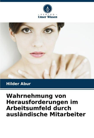 Wahrnehmung von Herausforderungen im Arbeitsumfeld durch ausländische Mitarbeiter