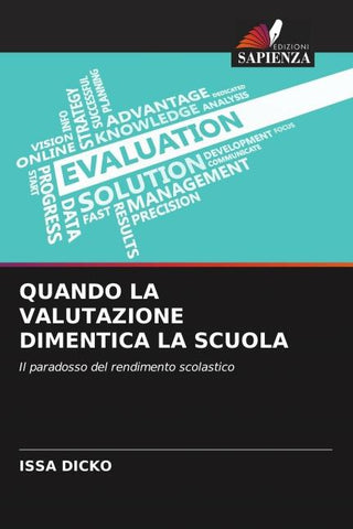 QUANDO LA VALUTAZIONE DIMENTICA LA SCUOLA