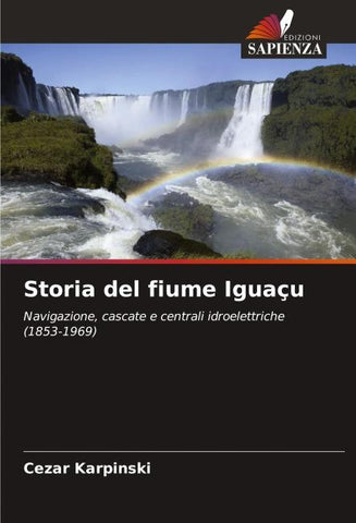 Storia del fiume Iguaçu
