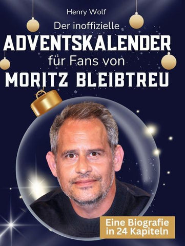 Der inoffizielle Adventskalender für Fans von Moritz Bleibtreu