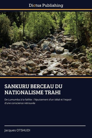 SANKURU BERCEAU DU NATIONALISME TRAHI
