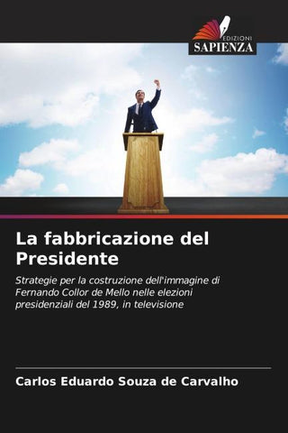 La fabbricazione del Presidente