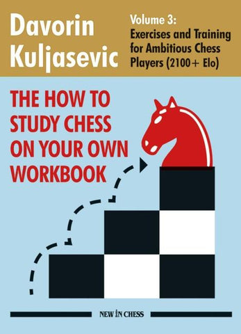 The How to Study Chess on Your Own Workbook Volume 3