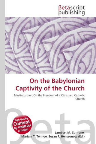 On the Babylonian Captivity of the Church