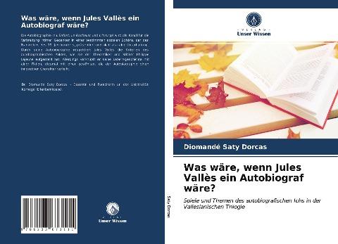 Was wäre, wenn Jules Vallès ein Autobiograf wäre?