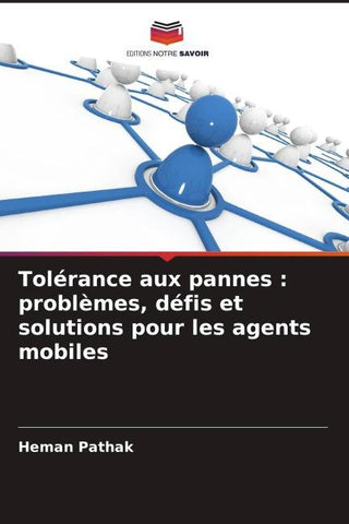 Tolérance aux pannes : problèmes, défis et solutions pour les agents mobiles