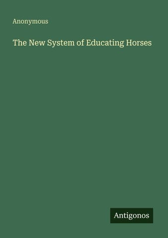 The New System of Educating Horses