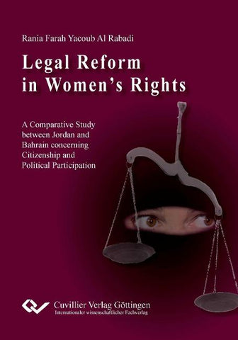 Legal Reform in Women's Rights. A Comparative Study between Jordan and Bahrain Concerning Citizenship and Political Participation