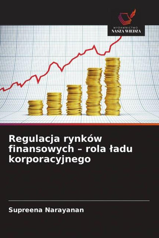 Regulacja rynków finansowych - rola ¿adu korporacyjnego