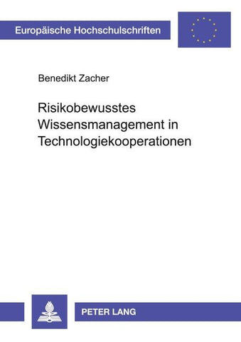 Risikobewusstes Wissensmanagement in Technologiekooperationen