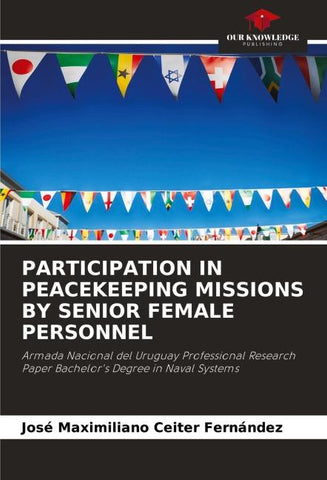 PARTICIPATION IN PEACEKEEPING MISSIONS BY SENIOR FEMALE PERSONNEL