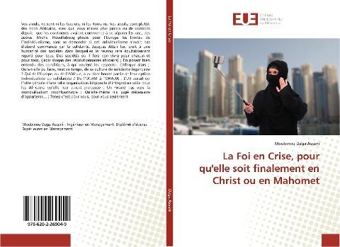 La Foi en Crise, pour qu'elle soit finalement en Christ ou en Mahomet