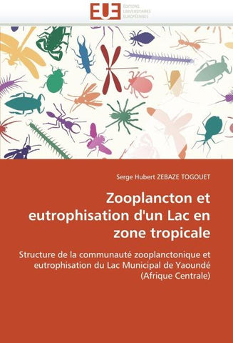 Zooplancton et eutrophisation d'un Lac en zone tropicale
