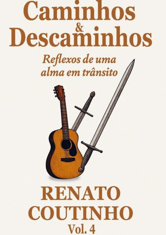Caminhos & Descaminhos Vol.4