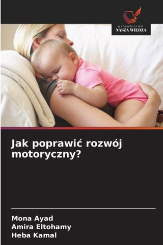 Jak poprawi¿ rozwój motoryczny?