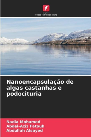 Nanoencapsulação de algas castanhas e podocituria
