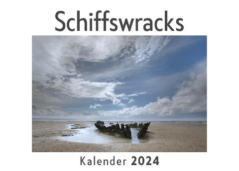 Schiffswracks (Wandkalender 2024, Kalender DIN A4 quer, Monatskalender im Querformat mit Kalendarium, Das perfekte Geschenk)