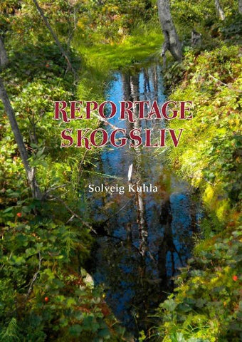 Reportage skogsliv