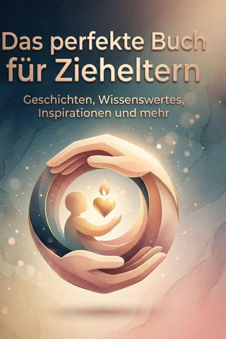 Das perfekte Buch für Zieheltern