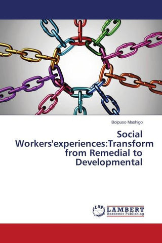 Social Workers'experiences:Transform from Remedial to Developmental