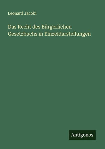 Das Recht des Bürgerlichen Gesetzbuchs in Einzeldarstellungen