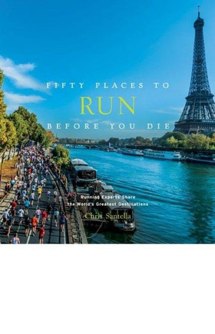 Fifty Places to Run Before You Die