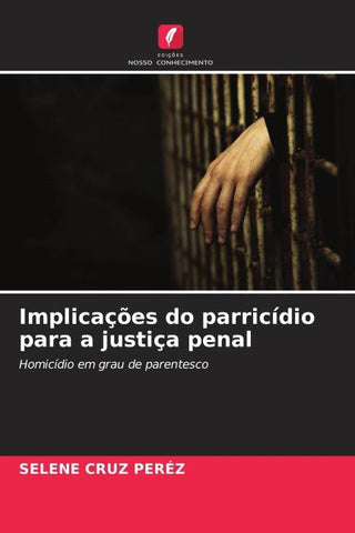Implicações do parricídio para a justiça penal