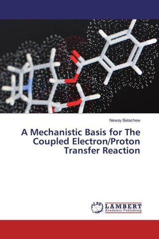 A Mechanistic Basis for The Coupled Electron/Proton Transfer Reaction