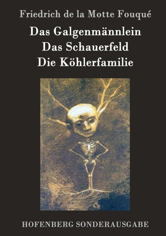 Das Galgenmännlein / Das Schauerfeld / Die Köhlerfamilie